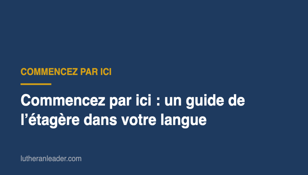 Commencez par ici : un guide de l’étagère dans votre langue