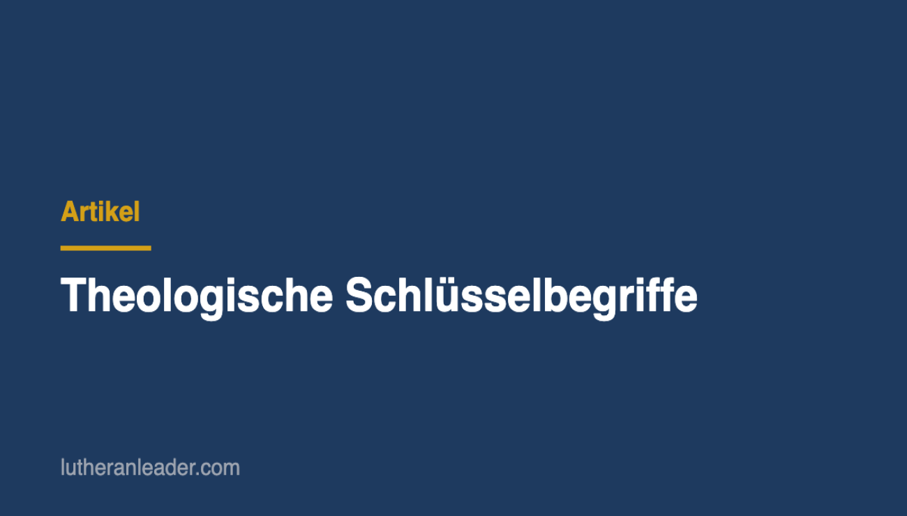 Theologische Schlüsselbegriffe