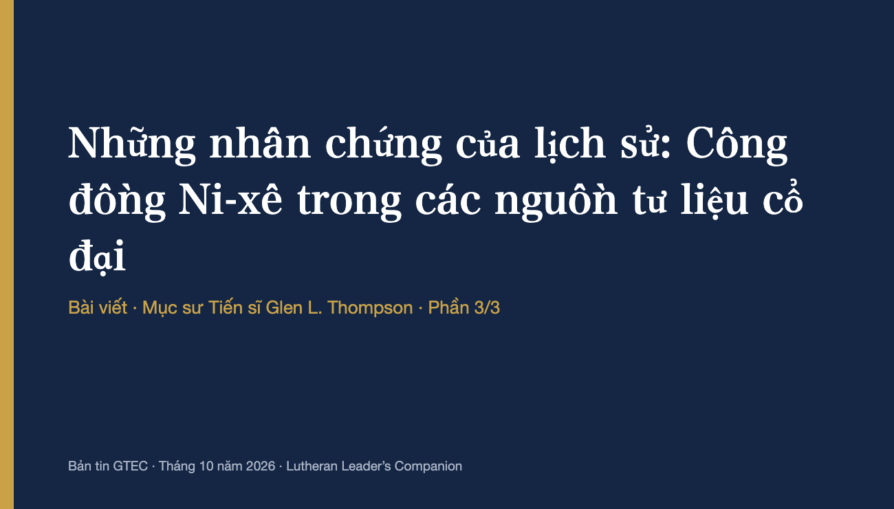 Những nhân chứng của lịch sử: Công đồng Ni-xê trong các nguồn tư liệu cổ đại (Phần 3)